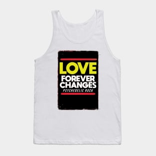 Love forever changes Tank Top